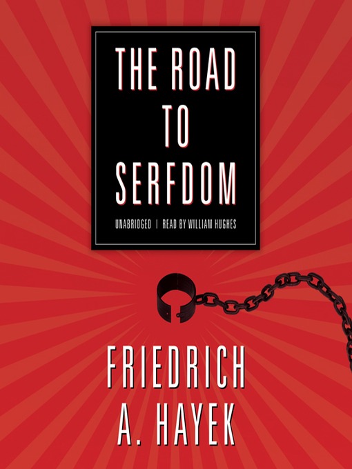 Title details for The Road to Serfdom by Friedrich A. Hayek - Available